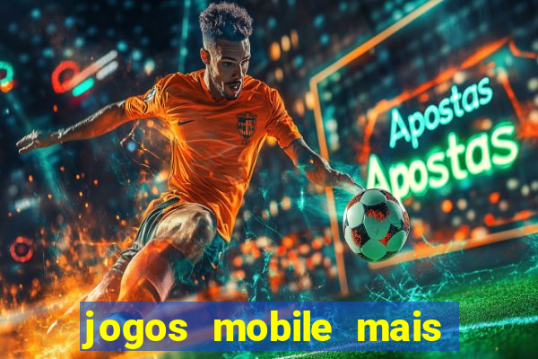 jogos mobile mais jogados 2024